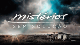 A série documental Mistérios sem Solução recebe a quinta temporada A série documental Mistérios sem Solução recebe a quinta temporada