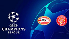 PSV x Girona: Transmissão ao vivo na TV, online e horário do jogo da UEFA Champions League PSV x Girona: Transmissão ao vivo na TV, online e horário do jogo da UEFA Champions League