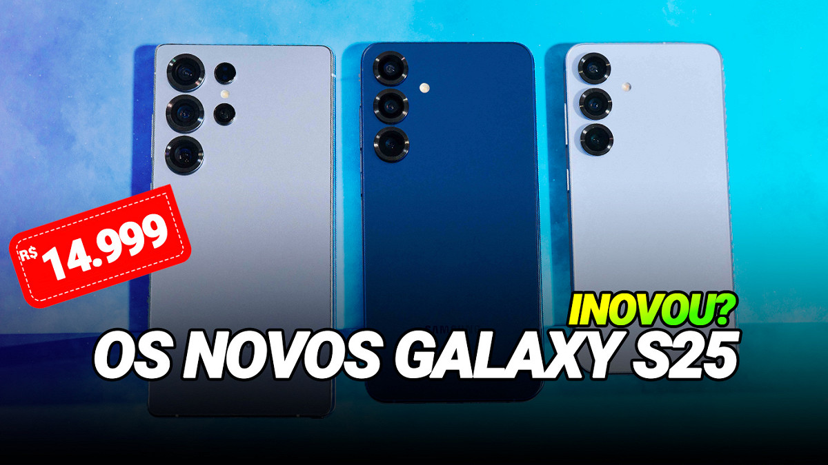 Galaxy S25, S25 Plus e S25 Ultra são lançados. Imagem: Oficina da Net