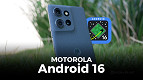 Quais celulares da Motorola vão receber o Android 16? Veja a lista atualizada Quais celulares da Motorola vão receber o Android 16? Veja a lista atualizada