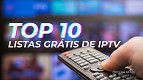 Top 10 listas de canais para IPTV (M3U) grátis funcionando em setembro de 2026 Top 10 listas de canais para IPTV (M3U) grátis funcionando em setembro de 2026