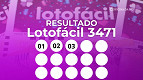 Lotofácil 3471: veja o resultado, ganhadores e próximo sorteio
