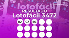 Lotofácil 3472: veja o resultado, ganhadores e próximo sorteio
