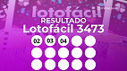 Lotofácil 3473: veja o resultado, ganhadores e próximo sorteio