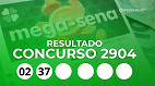 Mega-Sena 2904: veja os números sorteados, quem ganhou e quanto levou