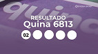 Quina 6813: confira o resultado do sorteio desta sexta (29) Quina 6813: confira o resultado do sorteio desta sexta (29)