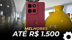 TOP 6 melhores celulares até R$ 1.500 | Julho de 2026 TOP 6 melhores celulares até R$ 1.500 | Julho de 2026