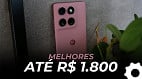 TOP 10 melhores celulares até R$ 1.800 | Novembro de 2025 TOP 10 melhores celulares até R$ 1.800 | Novembro de 2025