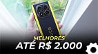TOP 10 melhores celulares até R$ 2.000 | Janeiro de 2026