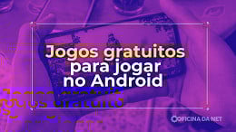 5 jogos gratuitos que estão bombando no Android nesta semana