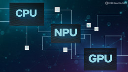 Qual a diferença entre CPU, GPU e NPU
