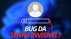 Bug no Windows 11: atualização KB5064081 deixa a senha invisível no login