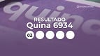 Resultado da Quina 6934 de HOJE: veja os números sorteados nesta quinta, 22