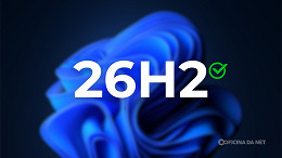 Adeus 25H2: Microsoft confirma e já está testando o Windows 11 26H2
