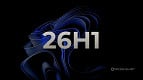 Windows 11 26H1 é lançado, mas você não pode instalar no seu PC Windows 11 26H1 é lançado, mas você não pode instalar no seu PC