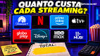 Quanto custa assinar Netflix, HBO Max, Prime Video e todos os streamings em 2026?