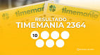 Resultado da Timemania 2364 de hoje, sábado (07/03); prêmio de R$ 9,7 milhões