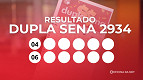 Saiu o resultado da Dupla Sena 2934 de hoje, segunda (09/03); prêmio de R$ 4,1 milhões
