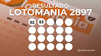 Resultado da Lotomania 2897 de hoje, segunda (09/03); prêmio de R$ 2 milhões