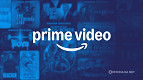 Amazon aumenta preço do Prime Video sem anúncios e lança novo plano com 4K