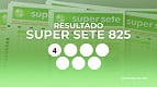 Super Sete 825: veja os números sorteados de hoje, sexta (20/03) com prêmio de R$ 3,9 milhões