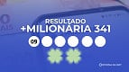 Resultado da +Milionária 341 de hoje, sábado (28/03): prêmio de R$ 32,5 milhões