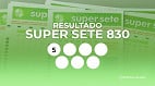 Super Sete 830: veja os números sorteados de hoje, quarta (1º de abril) com prêmio de R$ 5 milhões