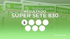 Super Sete 830: veja os números sorteados de hoje, quarta (1º de abril) com prêmio de R$ 5 milhões