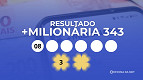 Resultado da +Milionária 343 de hoje, sábado (04/04): prêmio de R$ 33,5 milhões