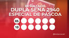 Resultado da Dupla Sena 2940 Especial de Páscoa de hoje, sábado (04/04); prêmio de R$ 40 MILHÃES Resultado da Dupla Sena 2940 Especial de Páscoa de hoje, sábado (04/04); prêmio de R$ 40 MILHÃES