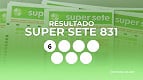 Super Sete 831: veja os números sorteados de hoje, segunda (06/04) com prêmio de R$ 5,2 milhões