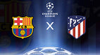 Barcelona x Atlético de Madrid pelas quartas na Champions: onde assistir ao vivo hoje