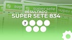 Resultado Super Sete 834 hoje: veja os números sorteados desta segunda (13)