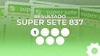 Resultado da Super Sete 837 de hoje, segunda (20/04) com prêmio de R$ 6,3 milhões