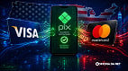 Visa e Mastercard perdem espaço para o Pix e Brasil entra na mira dos EUA