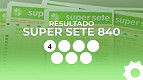 Resultado da Super Sete 840 de hoje, segunda (27/04) com prêmio de R$ 7 milhões