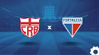 CRB x Fortaleza: veja horário, escalações e onde assistir a Copa do Brasil