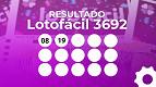 Resultado da Lotofácil 3692: os resultados e ganhadores desta sexta (22/05) Resultado da Lotofácil 3692: os resultados e ganhadores desta sexta (22/05)