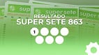 Resultado do Super Sete 863: veja os números de cada coluna