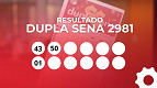 Resultado da Dupla Sena 2981: veja os números dos dois sorteios desta sexta (10) Resultado da Dupla Sena 2981: veja os números dos dois sorteios desta sexta (10)