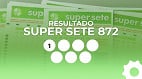 Resultado do Super Sete 872 de R$ 3,1 milhões: veja os números de cada coluna