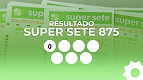 Resultado do Super Sete 875 de R$ 3,6 milhões: veja os números de cada coluna Resultado do Super Sete 875 de R$ 3,6 milhões: veja os números de cada coluna