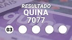 Resultado da Quina 7077 ACUMULADA em R$ 25 milhões: veja os números sorteados e quem ganhou