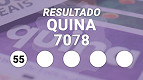 Resultado da Quina 7078 de R$ 26 milhões: veja os números sorteados e quem ganhou Resultado da Quina 7078 de R$ 26 milhões: veja os números sorteados e quem ganhou