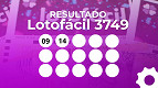 Resultado da Lotofácil 3749: veja os 15 números sorteados e quantos acertaram