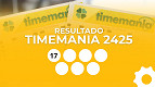 Resultado da Timemania 2425 de R$ 7 MILHÃES Resultado da Timemania 2425 de R$ 7 MILHÃES