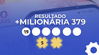Resultado da +Milionária 379 ACUMULADA de R$ 81 milhões: veja os números Resultado da +Milionária 379 ACUMULADA de R$ 81 milhões: veja os números