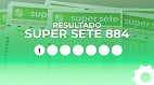 Resultado do Super Sete 884 de R$ 5 MILHÃES: confira as 7 colunas sorteadas Resultado do Super Sete 884 de R$ 5 MILHÃES: confira as 7 colunas sorteadas
