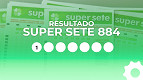 Resultado do Super Sete 884 de R$ 5 MILHÃES: confira as 7 colunas sorteadas Resultado do Super Sete 884 de R$ 5 MILHÃES: confira as 7 colunas sorteadas