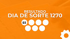 Resultado Dia de Sorte 1270: veja os números sorteados